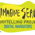 Yellow and Green blobs of paint behind text: Reimagine Seattle, Storytelling Project, Digital Navigators