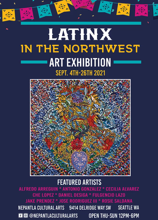 poster for Latinx in the Northwest Art Exhibition at Nepantla Cultural Arts Gallery