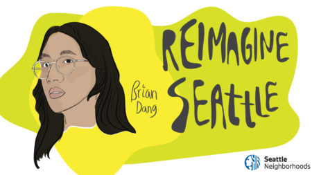 hand drawn illustration of Brian Dang's face next to the words "Reimagine Seattle" on a background of yellow and green