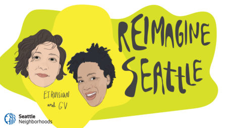 hand drawn illustration of faces of E.T. Russian and GV on yeallow and green background with accompanying text that reads "Reimagine Seattle"