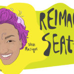 Illustration of a smiling face with purple hair and face paint. Small text reads: "Neve Mazique" and large text reads "Reimagine Seattle"