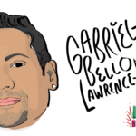 An illustration of a headshot of a Puerto Rican man with short dark hair and a goatee. Handwritten text reads "Gabriel-Bello Lawrence-Diaz" with colorful text in the right corner that reads "Latinx Heritage Month"