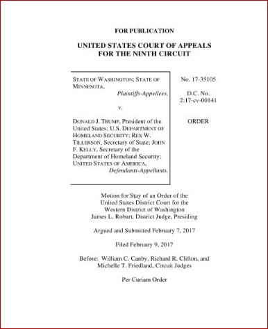 A document from the United States Court of Appeals for the Ninth Circuit filed in February 9,2017 as part of President Donald Trump's attempted Muslim ban. 
