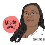 illustration of the face of Victoria Santos, an Afro-Latina woman with long dreadlocked hair. Accompanying text reads: "Victoria Santos. Reimagining Black History Month. Curated by Reagan Jackson."