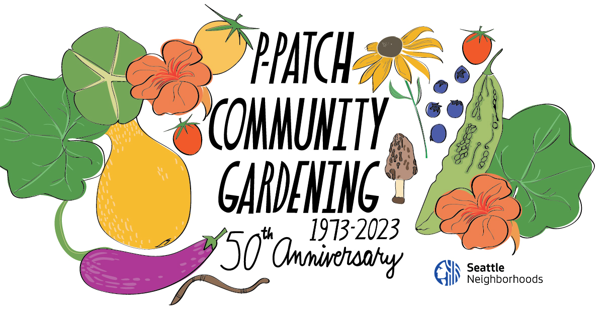 City of Seattle’s P-Patch Community Gardening Program Celebrates 50th Anniversary