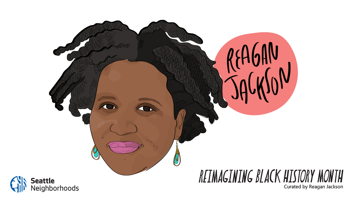 illustration of Black woman. She has turquoise earrings and is smiling. Adjacent text reads "Reagan Jackson. Reimagining Black History Month"