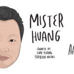Illustration of a headshot of a Chinese man with short dark hair. Text reads "Mister Huang, owner of Ton Kiang Barbeque Noodle House" and "AANHPI Month"