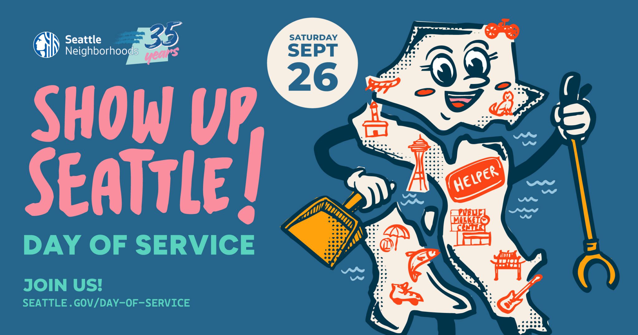 Blue background with silly character. Text reads: Show Up, Seattle, Day of service. September 26. Join us. Seattle.gov/day-of-service